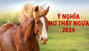 Ý nghĩa mơ thấy ngựa 2024